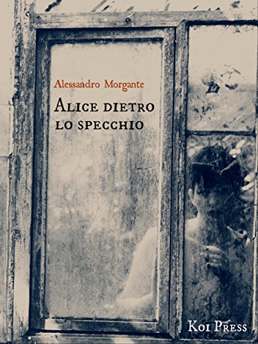 Alice dietro lo specchio (Italian Edition)