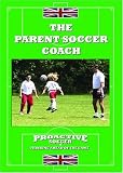The Parent Soccer Coach