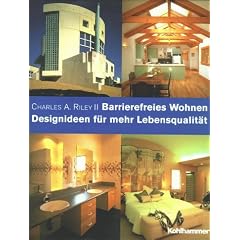 Barrierefreies Wohnen. Designideen f�r mehr Lebensqualit�t