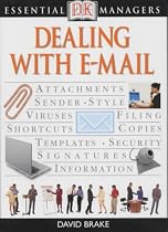 Dealing With E-Mail (Essential Managers)