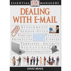 Dealing with E-mail (Essential Managers)