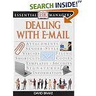 Click here to buy Dealing with E-mail (Essential Managers) by  David Brake.