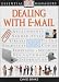 Dealing With E-Mail (Essential Managers)