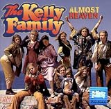 Almost Heaven - The Kelly Family