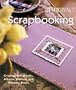 Country Living Scrapbooking: Creating Scrapbooks, Albums, Journals & Memory Boxes