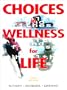 Choices in Wellness for Life (3rd Edition)