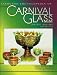 Books : The Standard Carnival Glass Price Guide (Standard Encyclopedia 0f Carnival Glass, 6th ed.(Paper))