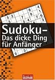 Sudoku - Das dicke Ding fr Anfnger