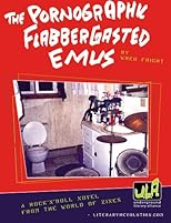 The Pornographic Flabbergasted Emus