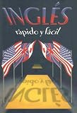 Ingles Rapido Y Facil / Learn English For Conversations (Spanish Edition)