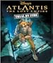 Disney's Atlantis: The Lost Empire - Trial by Fire