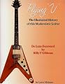 Flying V: The Illustrated History of this Modernistic Guitar