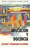 Educacion Y Docencia: Lecturas Y Vocabulario En Espanol (Schaum's Foreign Language)