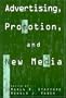 Advertising, Promotion, and New Media
