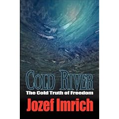 Cold River: The Cold Truth of Freedom