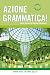 Azione Grammatica: New Advanced Italian Grammar
