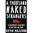 A Thousand Naked Strangers: A Paramedic's Wild Ride to the Edge and Back