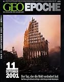 Produkt-Bild: Geo Epoche 7/01: 11. September 2001 - Der Tag der die Welt ver&auml;ndert hat. Die Planung, der Ablauf, die Folgen: Alle Hintergr&uuml;nde der Katastrophe