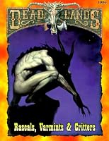 Rascals, Varmints, & Critters (Deadlands (Paperback))