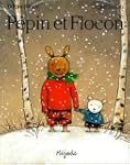 P�pin et Flocon