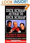 Dick Schaap as Told to Dick Schaap: 50 Years of Headlines, Deadlines & Punchlines