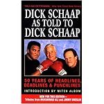 Dick Schaap as Told to Dick Schaap: 50 Years of Headlines, Deadlines & Punchlines book cover