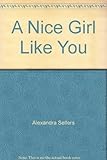 A nice girl like you
