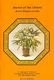 Secret of the Orient, Dwarf Rhapis Excelsa: A Lady Palm Reference, Including Standard Rhapis Excelsa and Other Rhapis Palms