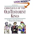 Chronicle of the Old Testament Kings: The Reign-By-Reign Record of the Rulers of Ancient Israel (Chronicle) by  John W. Rogerson