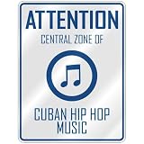 ATTENTION  CENTRAL ZONE OF CUBAN HIP HOP  PARKING SIGN MUSIC