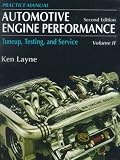  : Automotive Engine Performance: Tuneup, Testing, and Service Volume II-Practice Manual (2nd Edition)