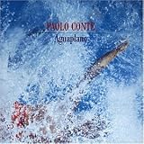 Aguaplano - Paolo Conte