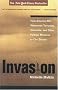 Invasion: How America Still Welcomes Terrorists, Criminals, and Other Foreign Menaces to Our Shores