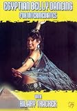 Egyptian Belly Dancing For Intermediates with Hilary Thacker [DVD]