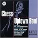 Chess Uptown Soul