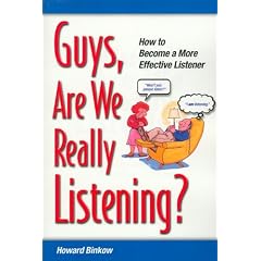 Guys, Are We Really Listening?: How to Become a More Effective Listener