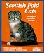 scottish fold - Scottish Fold Cats: Everything About Acquisition, Care, Nutrition, Behavior, Health Care, and Breeding (A Complete Pet Owner's Manual)