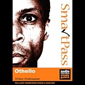 SmartPass Plus Audio Education Study Guide to Othello (Unabridged, Dramatised, Commentary Options) | [William Shakespeare, Jonathan Lomas]