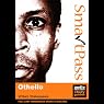 SmartPass Plus Audio Education Study Guide to Othello (Unabridged, Dramatised, Commentary Options)