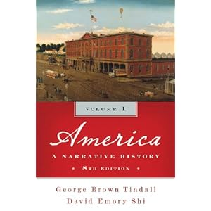 America: A Narrative History (Eighth Edition)  (Vol. 1)