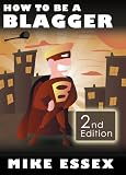 How to Be A Blagger: 2nd Edition