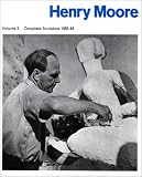 Henry Moore: Complete Sculpture v.3: Complete Sculpture Vol 3 (Henry Moore Complete Sculpture)