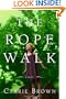 The Rope Walk: A Novel