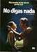 No Digas Nada (Don't Tell) (The Beast In The Heart) (La Bestia Nel Cuore) [NTSC/REGION 1 & 4 DVD. Import-Latin America] No English Options