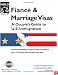 Fiance & Marriage Visas: A Couple's Guide To U.S. Immigration 3rd Edition