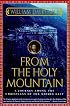 From the Holy Mountain: A Journey among the Christians of the Middle East