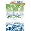 Agropolis: The Social, Political and Environmental Dimensions of Urban Agriculture