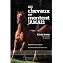 Les chevaux ne mentent jamais : Le secret des chuc&hellip de Chris Irwin