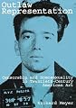 Outlaw Representation: Censorship and Homosexuality in Twentieth-Century American Art (Ideologies of Desire)