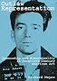 Outlaw Representation: Censorship and Homosexuality in Twentieth-Century American Art (Ideologies of Desire) Outlaw Representation: Censorship and Homosexuality in Twentieth-Century American Art (Ideologies of Desire)